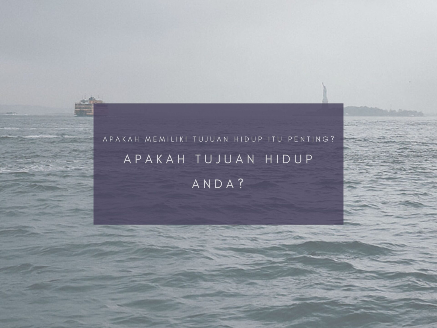 Apakah Memiliki Tujuan Hidup itu Penting? – Psychology