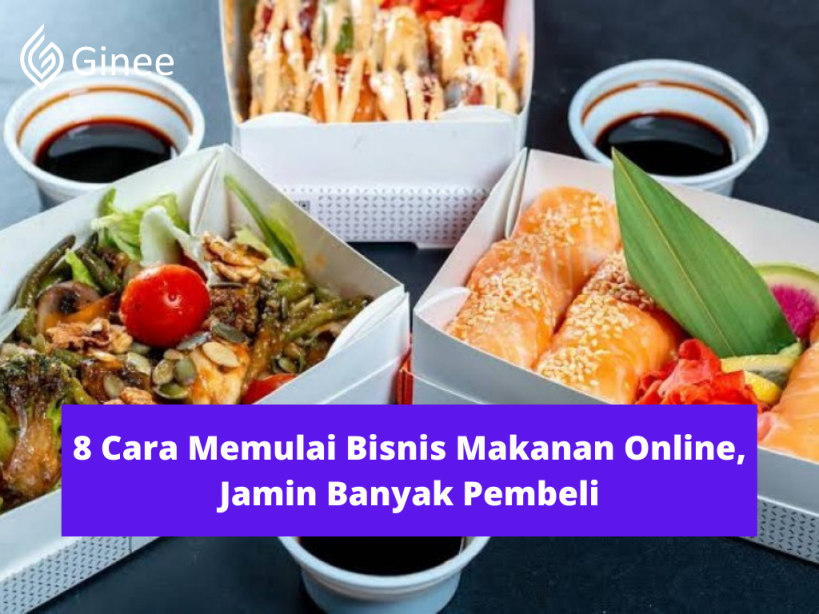 Cara Memulai Bisnis Makanan Online, Jamin Banyak Pembeli - Ginee