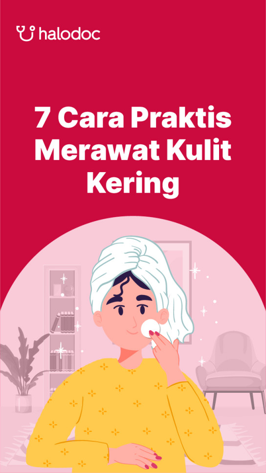 Cara Merawat Kulit Kering agar Tampil Sehat dan Percaya Diri