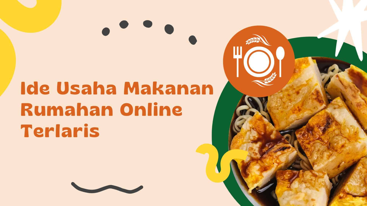 Ide Usaha Makanan Rumahan Online Terlaris - Mekari Jurnal