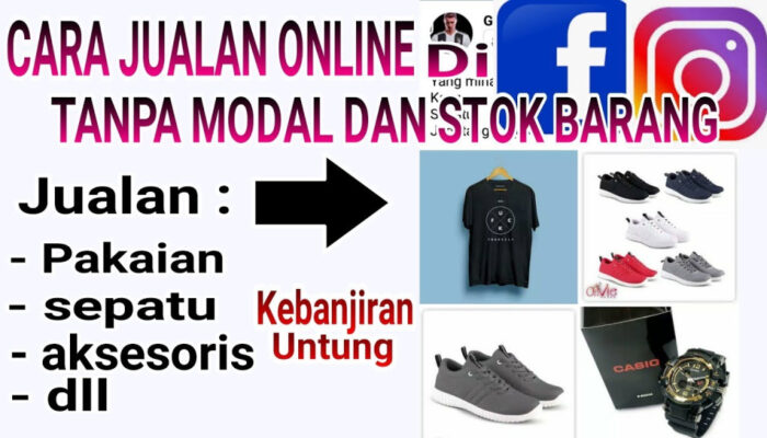 Sukses Berjualan Online Tanpa Modal Dan Tanpa Stok Barang: Rahasia Sukses Memanfaatkan Dropshipping!