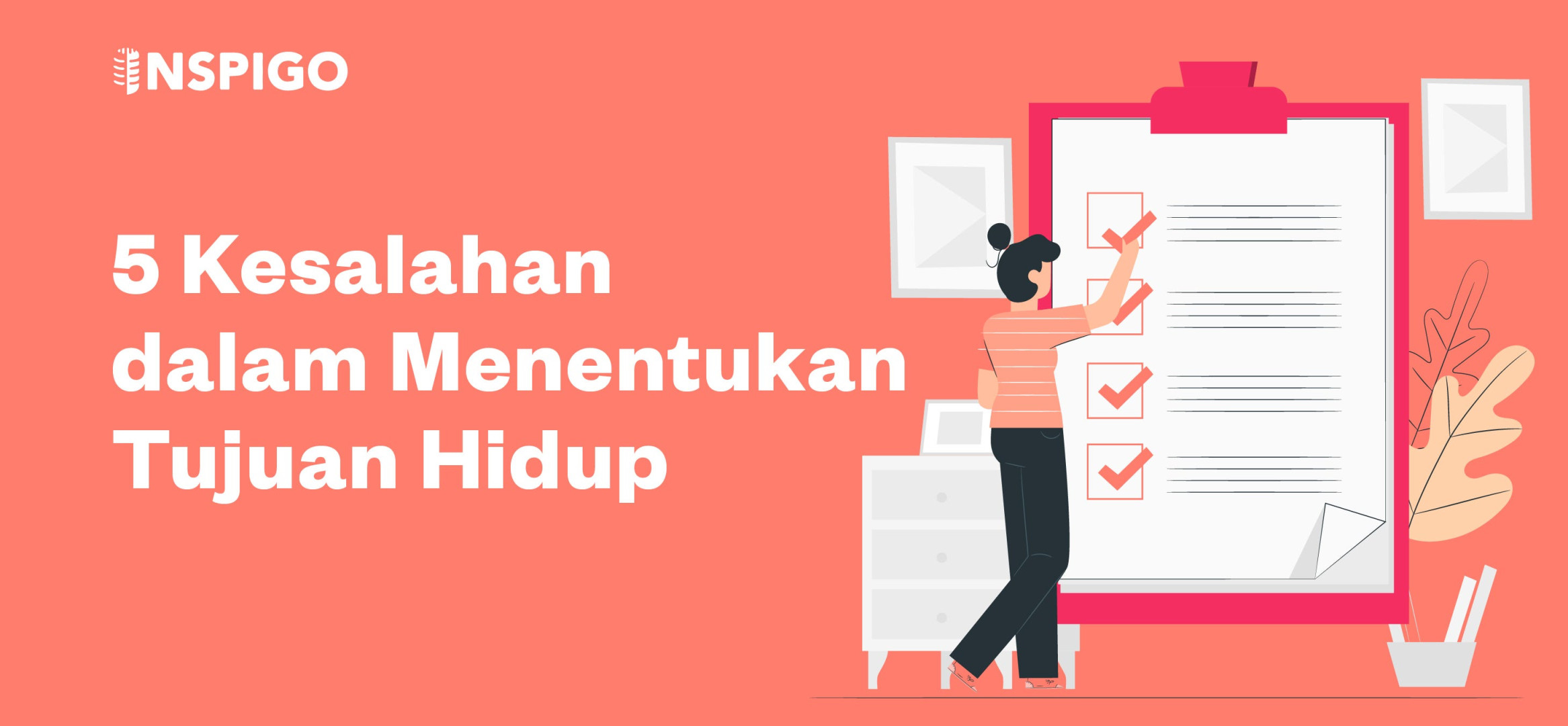 Kesalahan dalam Menentukan Tujuan Hidup  by Inspigo  Inspigo