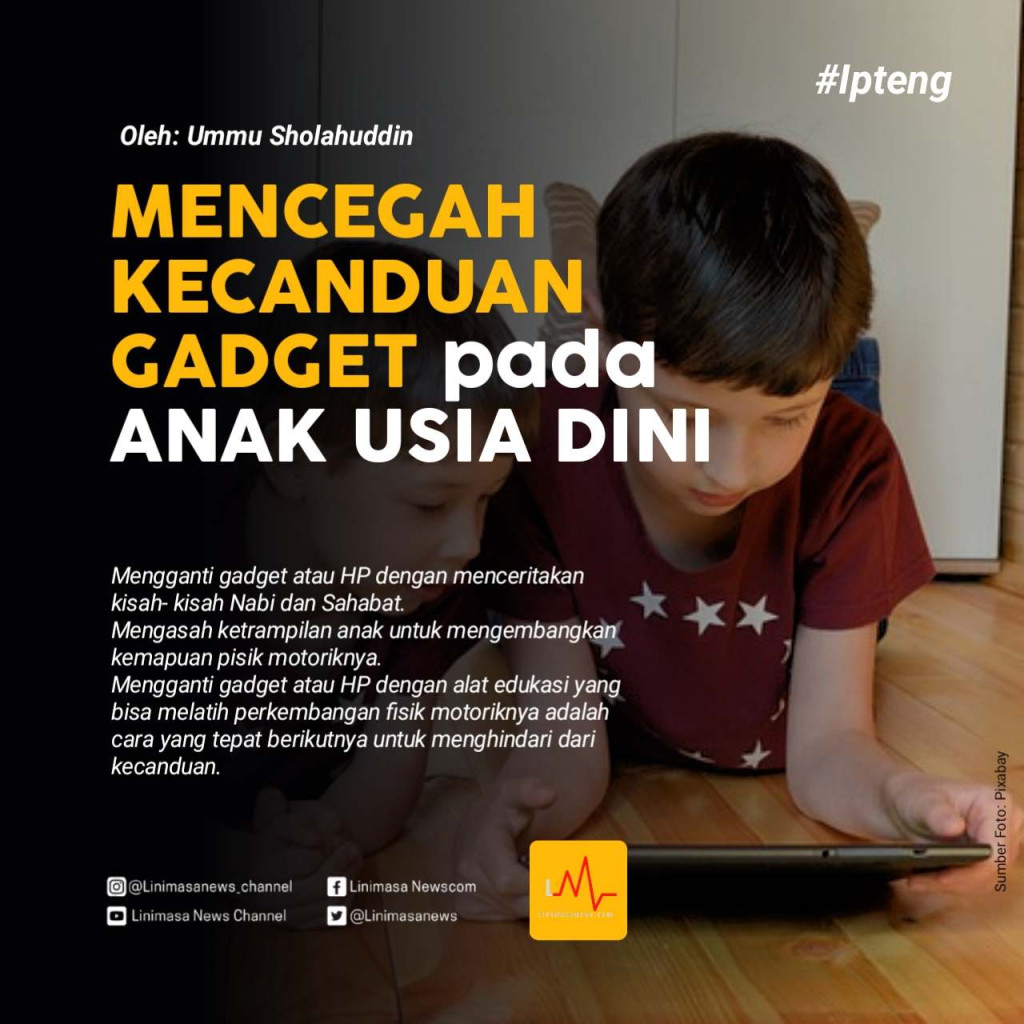 Mencegah Kecanduan Gadget pada Anak Usia Dini - linimasanews