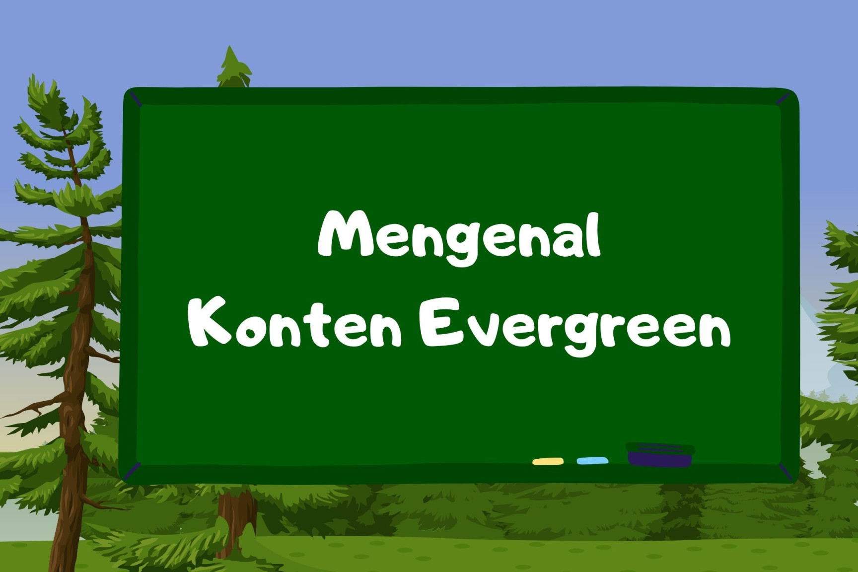 Mengenal Konten Evergreen, Cara membuat dan Tips Agar Bisa Dapat