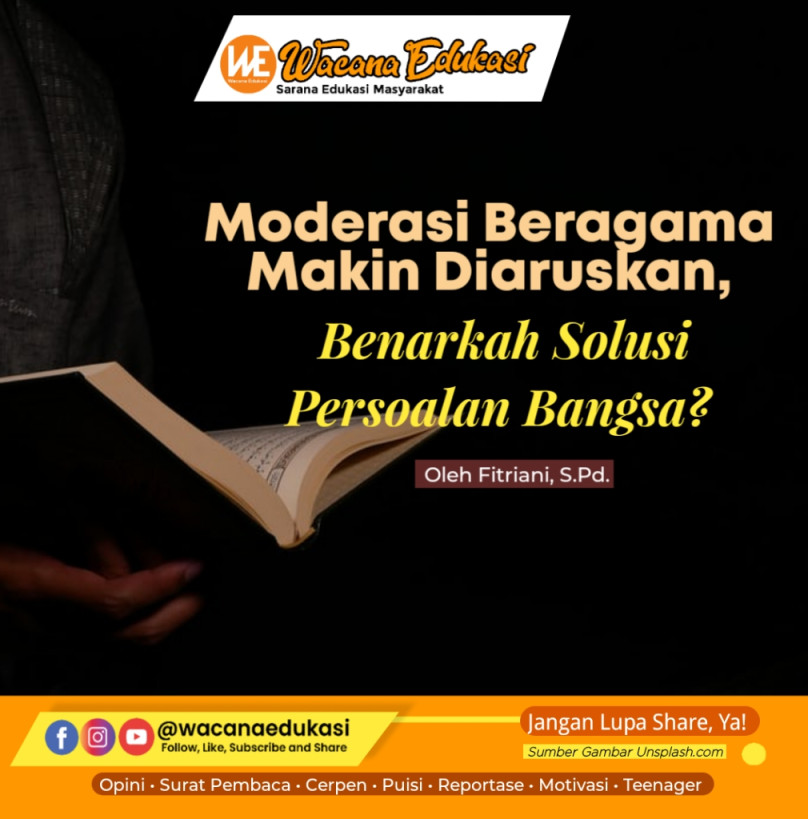 Moderasi Beragama Makin Diaruskan, Benarkah Solusi Persoalan