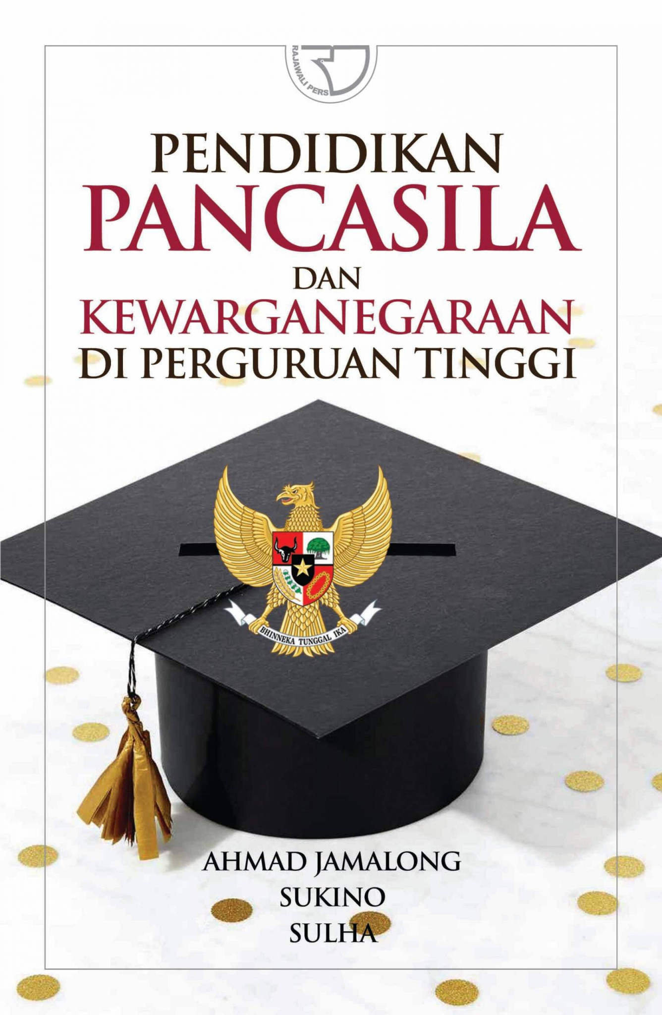 Pendidikan Pancasila dan Kewarganegaraan di Perguruan Tinggi-Ahmad Jamalong