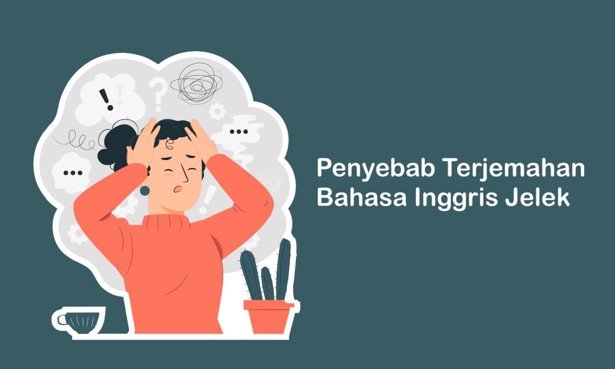 Penyebab Terjemahan Bahasa Inggris Jelek