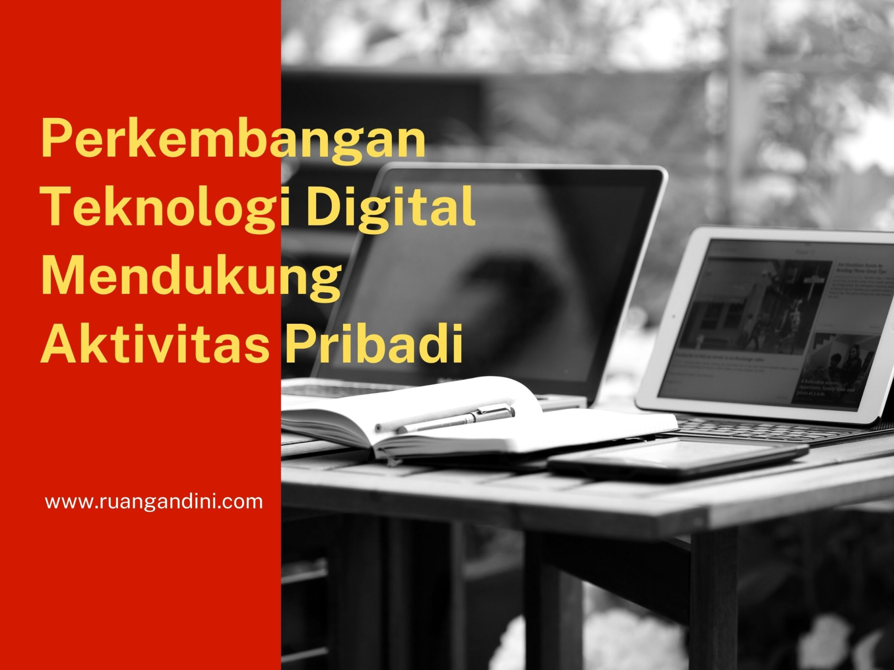 Perkembangan Teknologi Digital Mendukung Aktivitas Pribadi