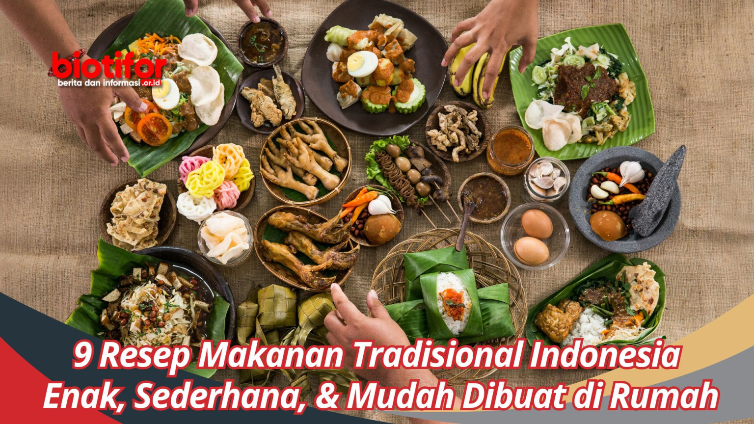 Resep Makanan Tradisional Indonesia, Enak, Sederhana, dan Mudah