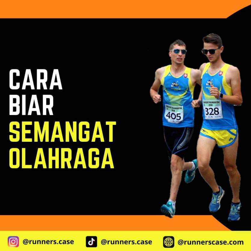 Semangat Olahraga  Cara Biar Semangat Olahraga - Runners Case