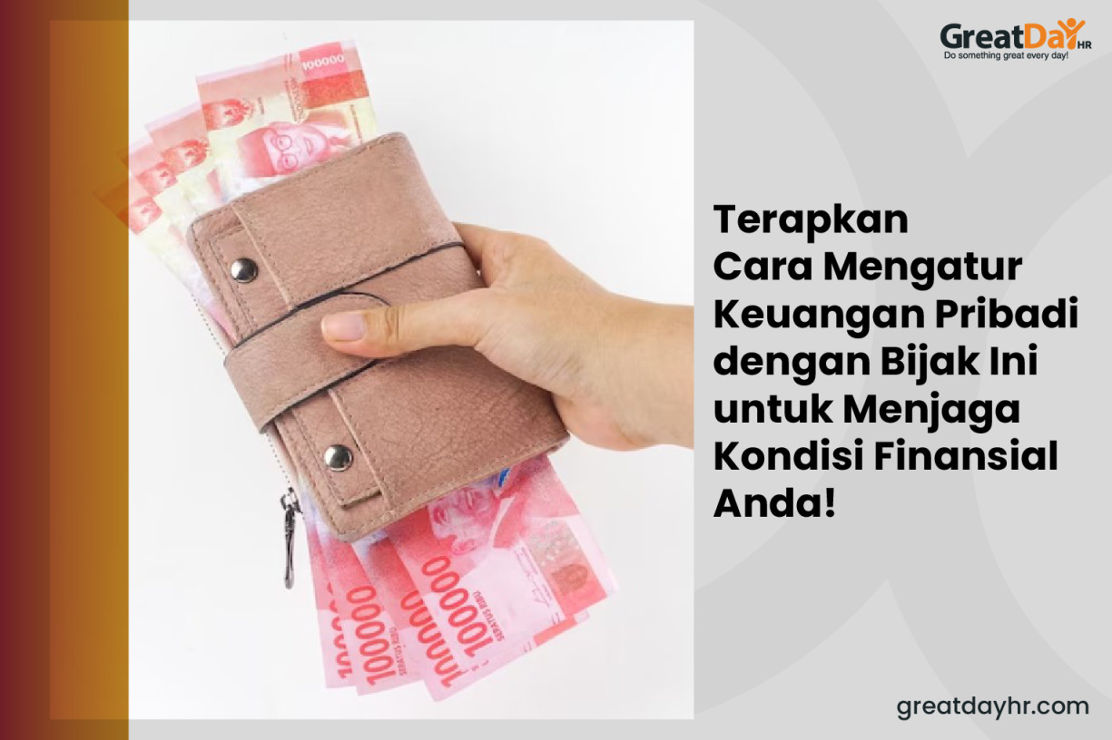 Terapkan Cara Mengatur Keuangan Pribadi dengan Bijak Ini untuk