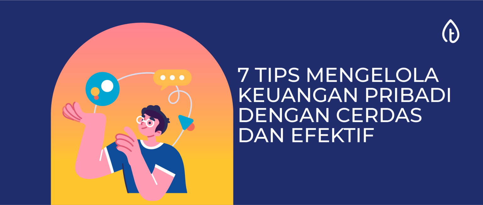 Tips Mengelola Keuangan Pribadi dengan Cerdas dan Efektif