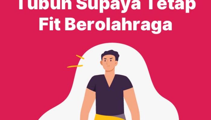 Jaga Kesehatan Dengan Olahraga: Tetap Aktif Dan Sehat