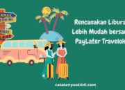 Rencanakan Liburan Dengan Traveloka: Temukan Destinasi Impian Anda