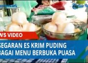 Menu Buka Puasa Dengan Hidangan Puding Dan Es Krim