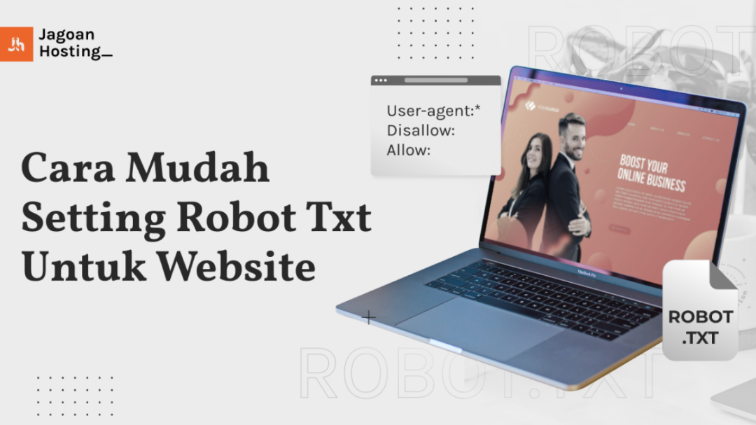 Apa itu Robot txt? Ini Fungsi dan Cara Mudah Settingnya