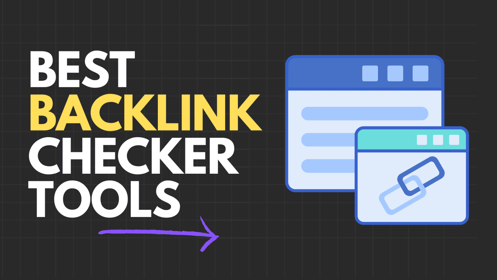Best Backlink Checker Tools For Bloggers: Free And Paid Options