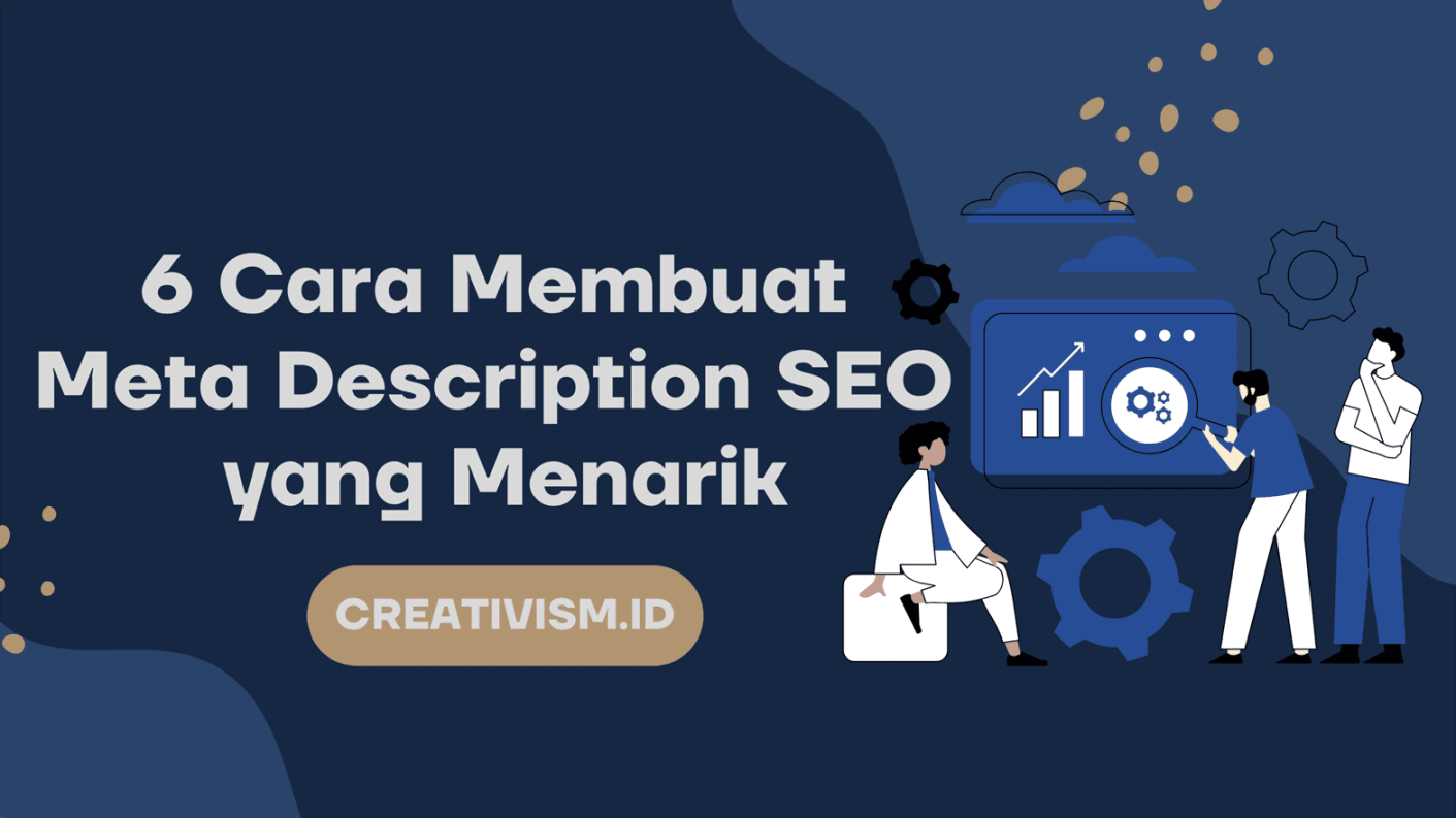 Cara Membuat Meta Description SEO yang Menarik - Creativism