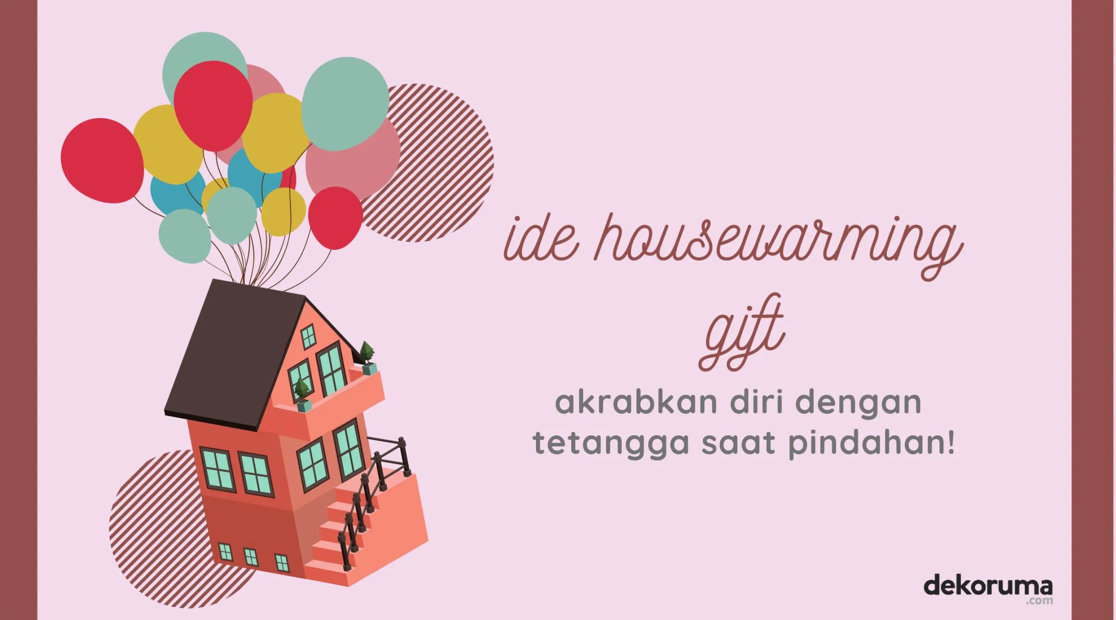 Infografik] Baru Pindah Rumah? Jangan Lupakan Housewarming Gift!