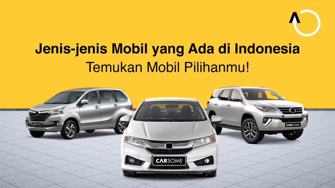 Jenis-jenis Mobil: SUV, MPV, Crossover Hingga LCGC