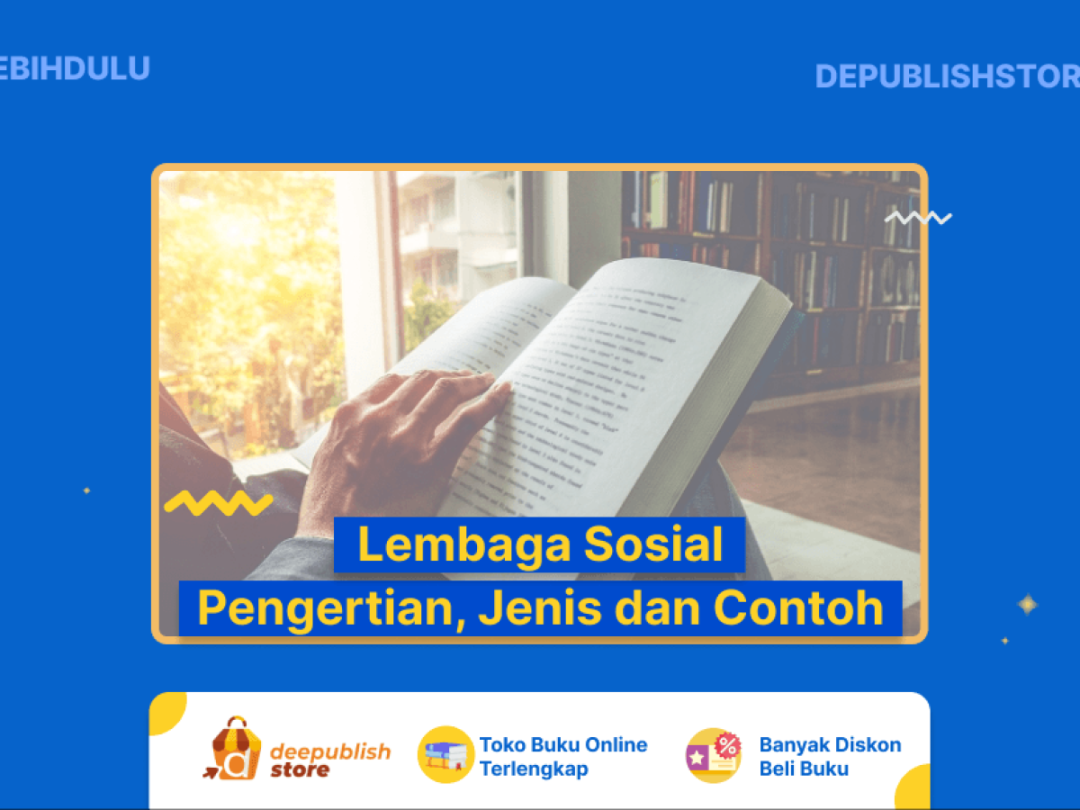 Lembaga Sosial: Ciri-Ciri, Jenis, Fungsi dan Contoh [Update]