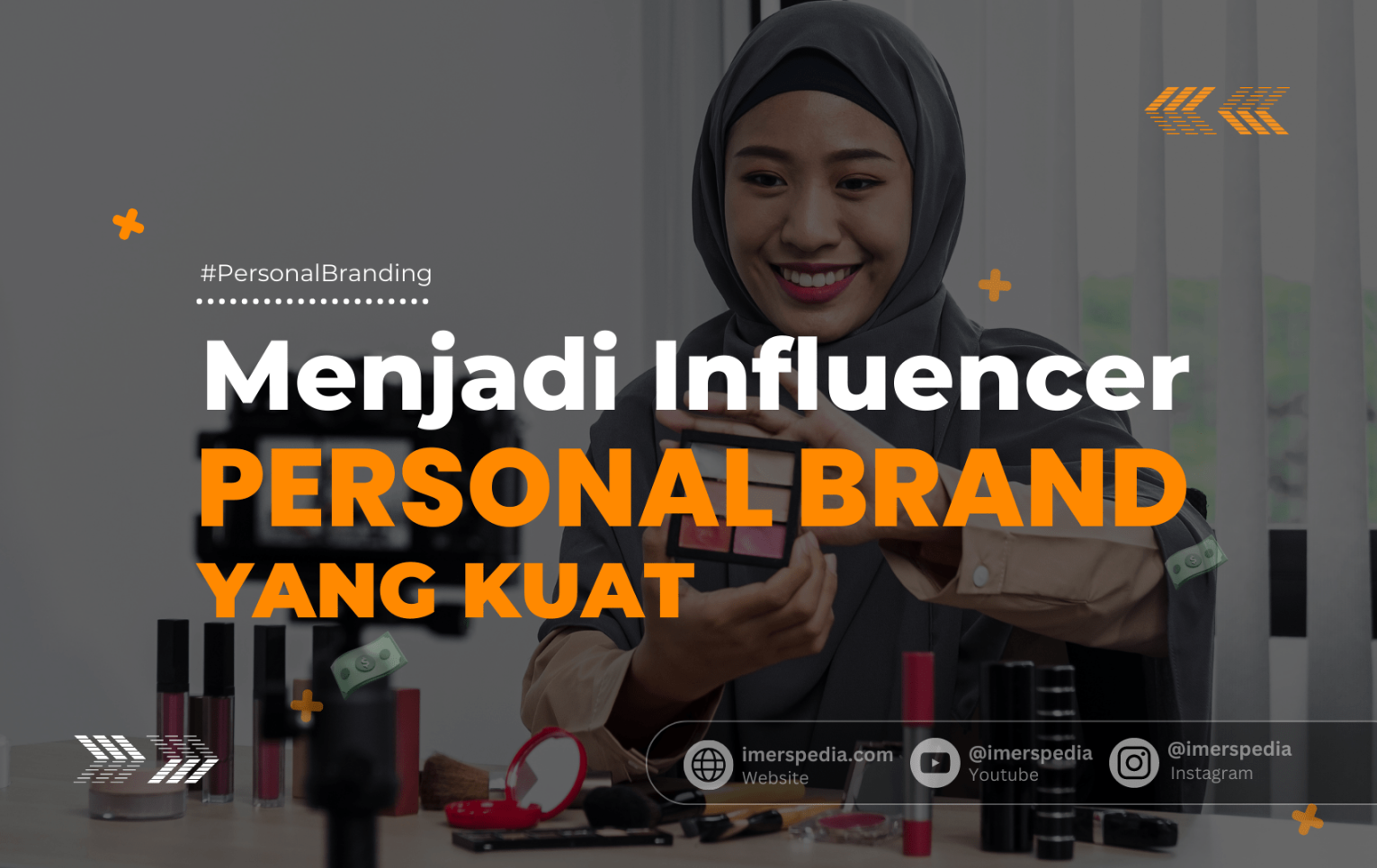 Menjadi Influencer: Cara Membangun Personal Branding yang Kuat