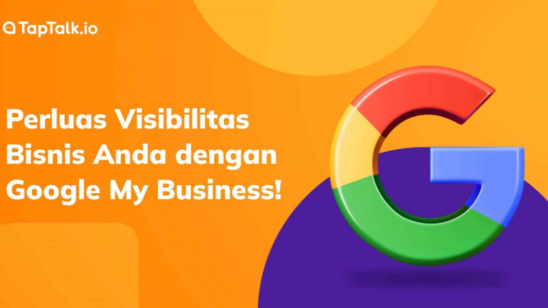 Perluas Visibilitas Bisnis Anda dengan Google My Business!