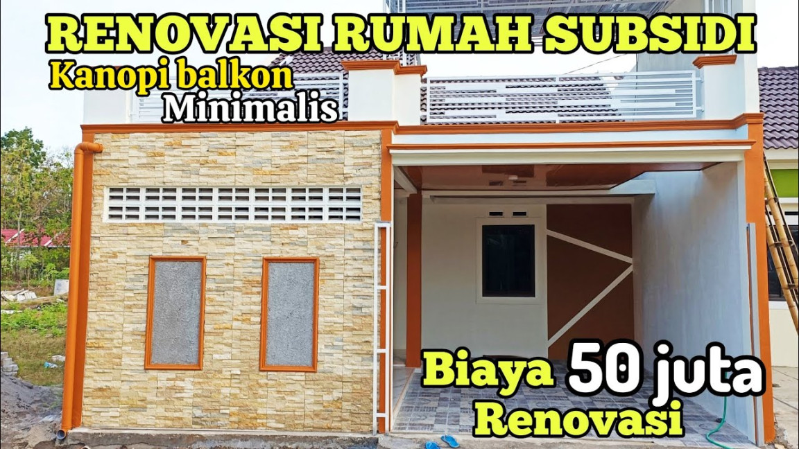 Renovasi rumah subsidi ada balkon minimalis