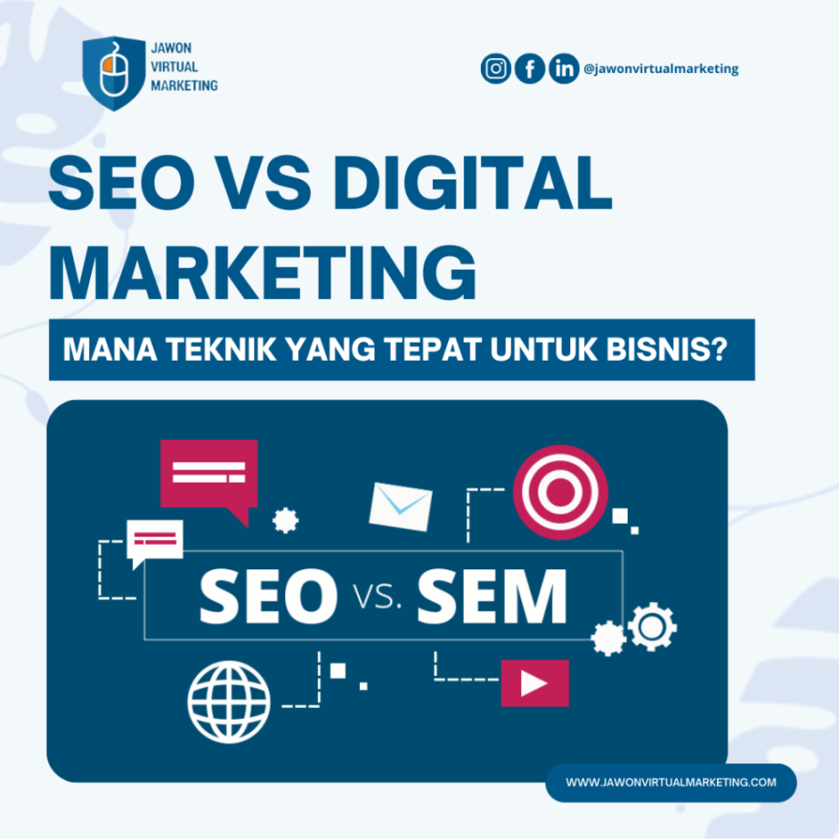 SEO vs Digital Marketing Mana Teknik Yang Tepat Untuk Bisnis?