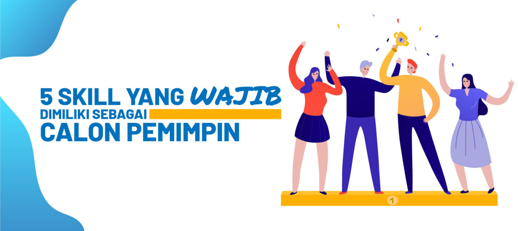 Skill Yang Wajib Dimiliki Sebagai Calon Pemimpin - BINUS Online