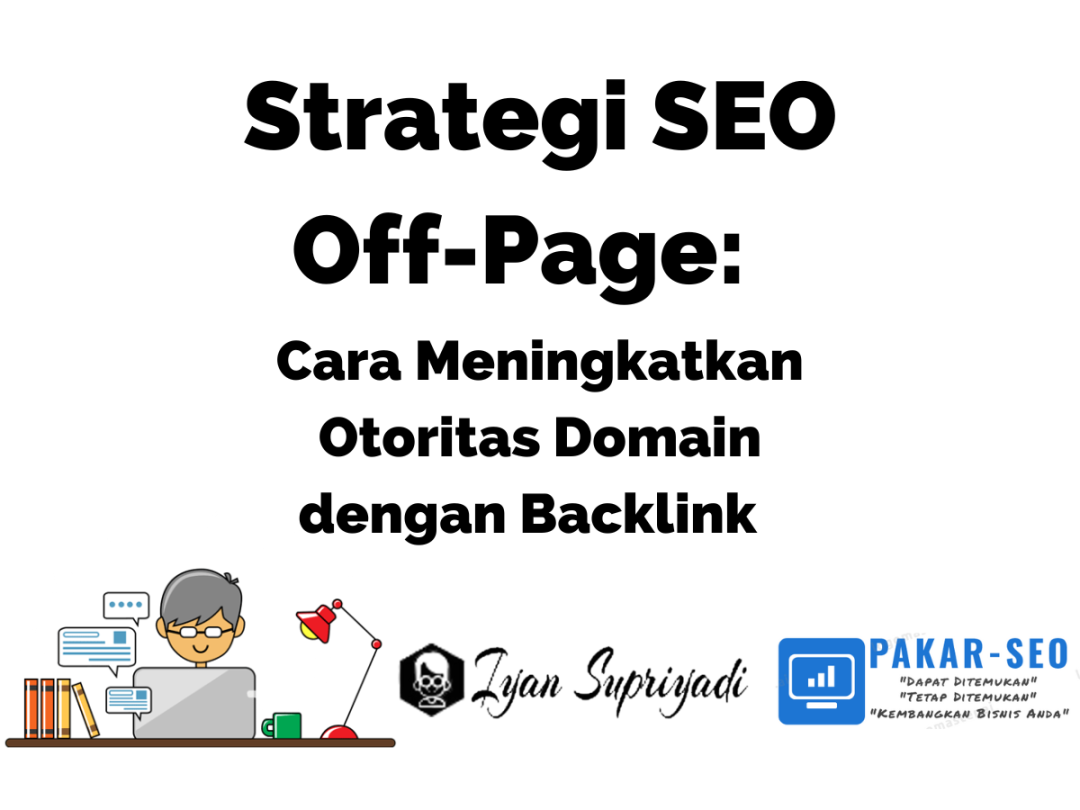 Strategi SEO Off-Page: Cara Meningkatkan Otoritas Domain dengan