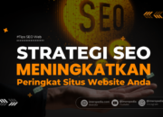 Tips Meningkatkan Kecepatan Situs Web Untuk Optimalisasi Pengalaman Pengguna Dan Peringkat SEO