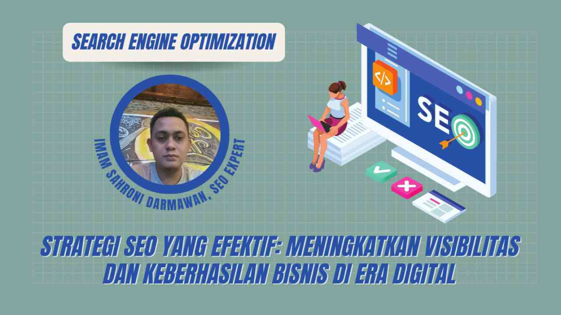 Strategi SEO yang Efektif: Meningkatkan Visibilitas dan