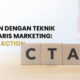 Strategi Menarik: Menyulut Tindakan Dengan Call-to-Action Yang Efektif