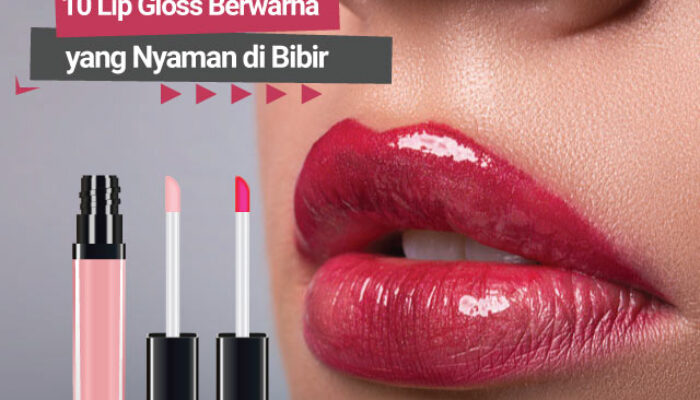 Teknik Menggunakan Lip Gloss Untuk Tampilan Bibir Yang Menggoda