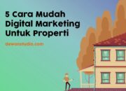 Cara Mengembangkan Bisnis Properti Digital