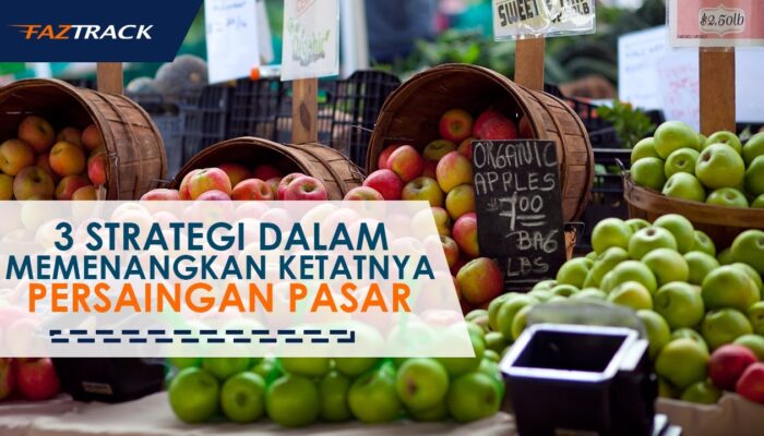 Strategi Menghadapi Persaingan Yang Ketat Dalam Berjualan