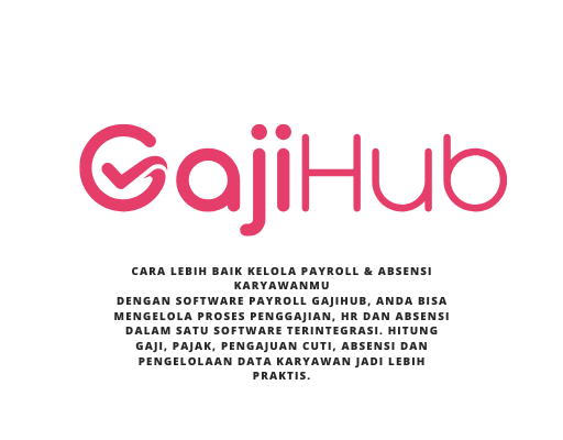 Permudah Pengelolaan Karyawan Perusahaan dengan GajiHub, Ini Fitur-Fiturnya